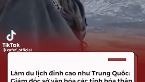 Làm du lịch đỉnh cao như Trung Quốc: Giám đốc Sở Du lịch các tỉnh hoá thân thành “soái ca, soái tỷ”, sở hữu tài khoản tiktok triệu view